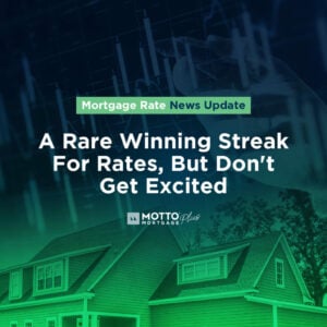 A Rare Winning Streak For Rates, But Don't Get Excited